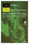 Dan Egan - L' elemento del diavolo. Il fosforo e l'equilibrio precario del ciclo della vita