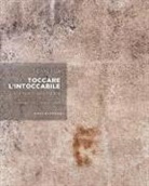 Sidival Fila, Mario Coppola - Toccare l'intoccabile. Un artigiano della materia. In dialogo con Cristiana Fanelli