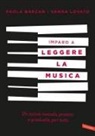 Paola Barzan, Vanna Lovato - Imparo a leggere la musica. Un nuovo metodo, pratico e graduale, per tutti