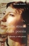 Giuseppe Rondello - Sulla strada della poesia. Affreschi, a volte poesie
