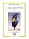 Marilena Maffei Macrina - La danza delle streghe. Cunti e credenze dell'arcipelago eoliano