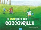 Marina Rouzé - Io non gioco con i coccodrilli!