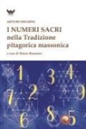 Arturo Reghini, Mauro Bonanno - I numeri sacri e la tradizione pitagorica massonica