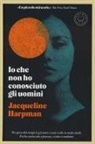 Jacqueline Harpman - Io che non ho conosciuto gli uomini
