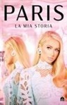Paris Hilton - Paris. La mia storia