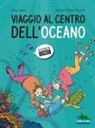 Lorenzo Peter Castelletto, Marco Tabilio - Viaggio al centro dell'oceano