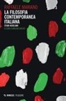Raffaele Mariano, Mauro Cascio - La filosofia contemporanea in Italia. Studi hegeliani