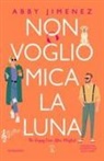 Abby Jimenez - Non voglio mica la luna