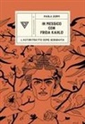 Paola Zoppi - In Messico con Frida Kahlo. L'autoritratto come geografia
