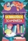 Wendy Mass, Rebecca Stead - La biblioteca scomparsa