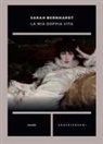 Sarah Bernhardt - La mia doppia vita