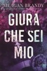 Meagan Brandy - Giura che sei mio