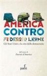 Federico Leoni - America contro. Gli Stati Uniti e la crisi della democrazia