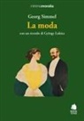 Georg Simmel - La moda. Con un ricordo di György Lukács
