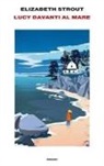 Elizabeth Strout - Lucy davanti al mare