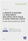 Salvio Biancardi - Il principio di rotazione e il regolamento degli appalti sotto soglia di lavori, forniture e servizi