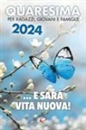 Benedettine dell'Isola di San Giulio - Quaresima 2024. ... e sarà vita nuova! Per ragazzi, giovani e famiglie
