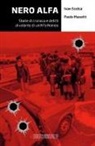 Paolo Masotti, Ivan Scelsa - Nero Alfa. Storie di cronaca e delitti al volante di un'Alfa Romea