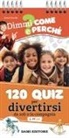 Anna Casalis - 120 quiz per divertirsi da soli o in compagnia