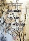 Rosalba Perotto Goglio, Rosanna Rutigliano - Dialoghi su ciò che accade. La parola che vive del quotidiano e unisce nel legame sociale