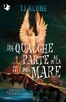 T. J. Klune - Da qualche parte al di là del mare