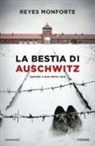 Reyes Monforte - La bestia di Auschwitz