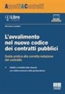 Vincenzo Laudani - L' avvalimento nel nuovo codice dei contratti pubblici. Guida pratica alla corretta redazione del contratto