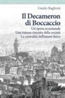 Guido Baglioni - Il Decameron di Boccaccio. Un'opera eccezionale. Una visione ristretta della società. La centralità dell'amore fisico