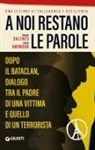 Azdyne Amimour, Georges Salines - A noi restano le parole. Dopo il Bataclan, dialogo tra il padre di una vittima e quello di un terrorista