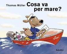 Thomas Müller - Cosa va per mare?