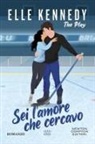 Elle Kennedy - Sei l'amore che cercavo. The play