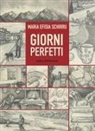 Maria Efisia Schirru - Giorni perfetti