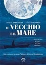 Andrea Laprovitera, Ludovico Lo Cascio - Il vecchio e il mare