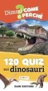 Anna Casalis - 120 quiz sui dinosauri