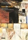 Michele Saponaro - Sassincanto. Damiano D'Ambrosio e i cantori materani. Canti popolari della tradizione materana