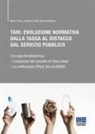 Robert Brideson, Marco Fosco, Emiliano Limiti - TARI: Evoluzione normativa della tassa al distacco dal servizio pubblico