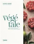 Pierre Hermé - Pâtisserie végétale. Una nuova chiave per l'alta pasticceria
