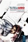 Roberto Alessio, Luca Mariano Modolo - Tuteliamo. Responsabilità e tutela dei minori in ambito sportivo