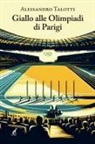 Alessandro Talotti - Giallo alle Olimpiadi di Parigi