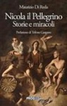 Maurizio Di Reda - Nicola il Pellegrino. Storie e miracoli