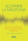 Mario Campanino - Scoprire la misofonia. Come vivere appieno con la consapevolezza misofonica