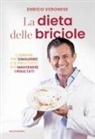 Enrico Veronese - La dieta delle briciole. Cambiare per dimagrire e soprattutto per mantenere i risultati