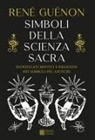 René Guénon - Simboli della scienza sacra