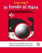 Francesca Ferri - Cosa vedo? In fondo al mare. I batuffolibri