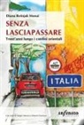 Diana Bosnjak Monai - Senza lasciapassare. Trent'anni lungo i confini orientali