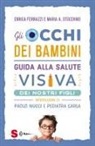 Enrica Ferrazzi, Maria Antonietta Stocchino - Gli occhi dei bambini. Guida alla salute visiva dei nostri figli