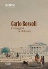 Carlo Bossoli. Omaggio a Odessa