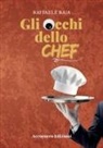 Raffaele Raja - Gli occhi dello chef