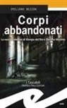 Emiliano Bezzon - Corpi abbandonati. La nuova indagine di Giorgia del Rio e Doriana Messina