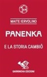 Maite Iervolino - Panenka e la storia cambi&ograve;